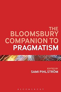portada The Bloomsbury Companion to Pragmatism (en Inglés)