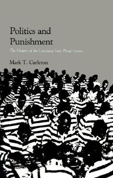 portada politics and punishment: the history of the louisiana state penal system (en Inglés)
