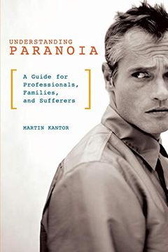 portada Understanding Paranoia: A Guide for Professionals, Families, and Sufferers (in English)