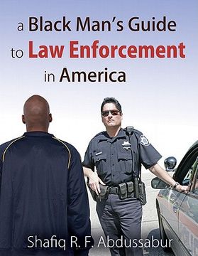 portada a black man ` s guide to law enforcement in america (en Inglés)