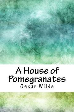 portada A House of Pomegranates (en Inglés)