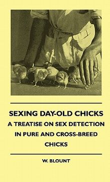 portada sexing day-old chicks - a treatise on sex detection in pure and cross-breed chicks