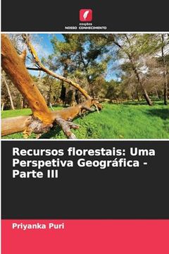 portada Recursos Florestais: Uma Perspetiva Geográfica - Parte iii (en Portugués)