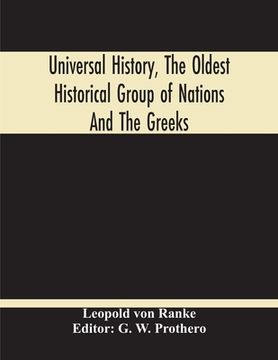 portada Universal History, The Oldest Historical Group Of Nations And The Greeks (en Inglés)