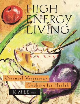 portada High Energy Living: Oriental Vegetarian Cuisine (in English)