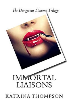 portada Immortal Liaisons (The Dangerous Liaisons Trilogy) (in English)