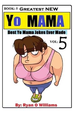 portada Greatest NEW Yo Mama Jokes: (Best Yo Mama Jokes Ever Made) Vol: 5 (en Inglés)