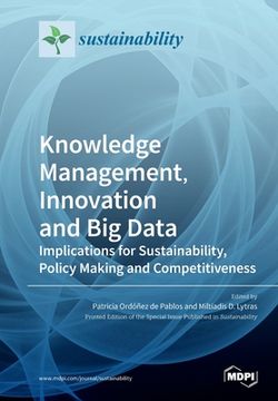 portada Knowledge Management, Innovation and big Data: Implications for Sustainability, Policy Making and Competitiveness (en Inglés)