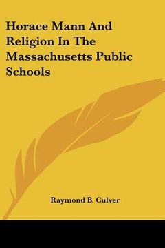 portada horace mann and religion in the massachusetts public schools (en Inglés)