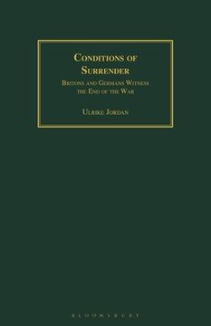 portada Conditions of Surrender: Britons and Germans Witness the End of the War