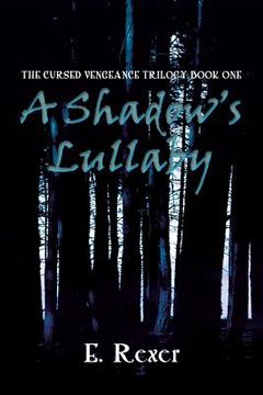 portada A Shadow's Lullaby: The Cursed Vengeance Trilogy Book One (en Inglés)