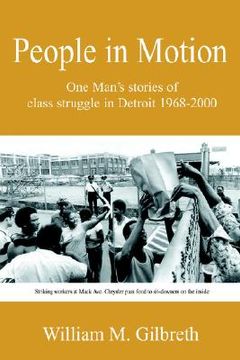 portada people in motion: one man's stories of class struggle in detroit 1968-2000 (en Inglés)