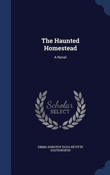 portada The Haunted Homestead (en Inglés)