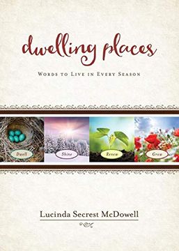 portada Dwelling Places: Words to Live in Every Season (en Inglés)