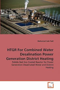 portada htgr for combined water desalination power generation district heating (en Inglés)