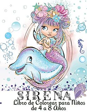 Libro Sirena Libro de Colorear Para Niños de 4 a 8 Años: 64 Sirenas  Increíbles y Únicas Para Niñas