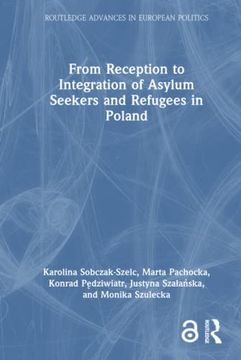 portada From Reception to Integration of Asylum Seekers and Refugees in Poland (Routledge Advances in European Politics) (en Inglés)