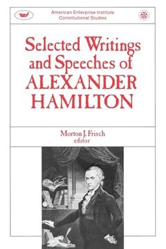 portada Selected Writings & Speeches of Alexander Hamilton (Constitutional Studies) (en Inglés)
