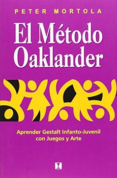 portada El Metodo Oaklander: Aprender Gestalt Infato-Juvenil con Juego y Arte