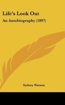 portada life's look out: an autobiography (1897) (en Inglés)