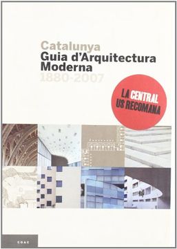 portada Catalunya: Guia d'Arquitectura Moderna 1880-2007 (Guies)
