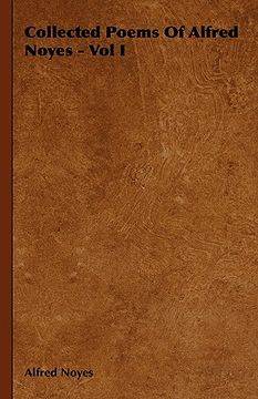 portada collected poems of alfred noyes - vol i (en Inglés)