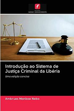 portada Introdução ao Sistema de Justiça Criminal da Libéria: Uma Edição Concisa (en Portugués)