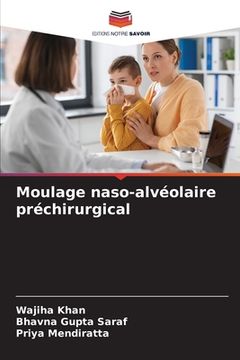 portada Moulage naso-alvéolaire préchirurgical (in French)