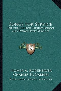 portada songs for service: for the church, sunday school and evangelistic services (en Inglés)