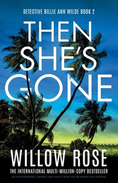 portada Then She's Gone: An unputdownable, gripping and twisty crime thriller packed with suspense (en Inglés)
