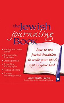portada the jewish journaling book: how to use the jewish tradition to write your life & explore your soul (en Inglés)