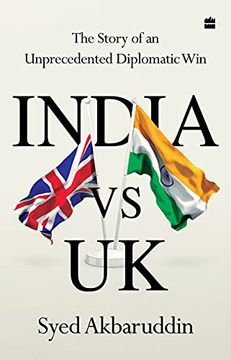 portada India Vs UK: The Story of an Unprecedented Diplomatic Win (en Inglés)