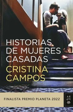 portada Historias de Mujeres Casadas (Finalista Premio Planeta 2022) (in Spanish)