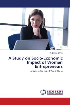portada A Study on Socio-Economic Impact of Women Entrepreneurs (en Inglés)