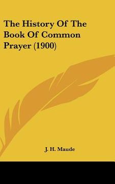 portada the history of the book of common prayer (1900) (en Inglés)