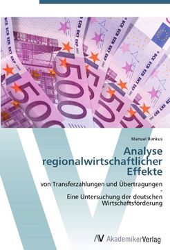 portada Analyse regionalwirtschaftlicher Effekte: von Transferzahlungen und Übertragungen  -  Eine Untersuchung der deutschen Wirtschaftsförderung