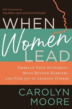 portada When Women Lead: Embrace Your Authority, Move Beyond Barriers, and Find joy in Leading Others (in English)