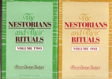 portada The Nestorians and Their Rituals: With the Narrative of a Mission to Mesopotamia and Coordistan in 1842-1844, and a Late Visit to Those Countries in. The Religious Tenets of the Yezeedees: V. 18 (en Inglés)