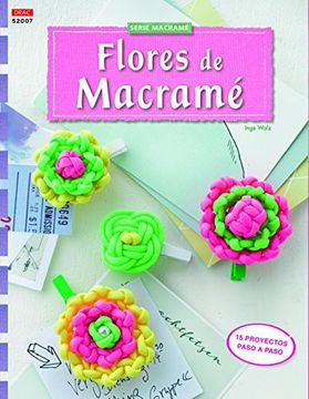 portada Flores de Macramé: 15 Proyectos Paso a Paso (in Spanish)