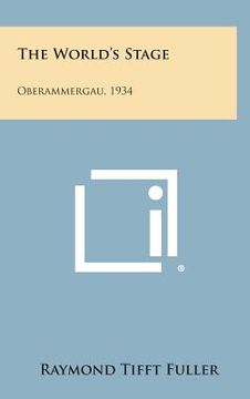 portada The World's Stage: Oberammergau, 1934 (in English)
