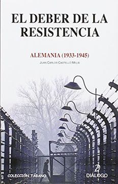 portada El deber de la resitencia. Alemania (1933-1945)