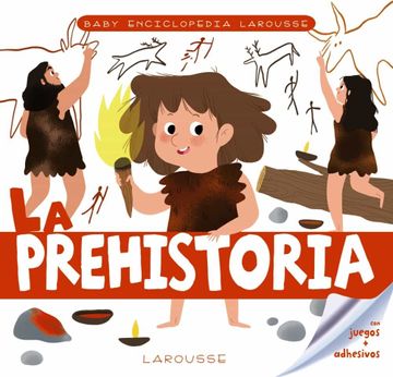 portada Baby Enciclopedia. La Prehistoria (Larousse - Infantil