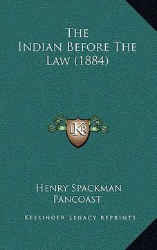 portada the indian before the law (1884) (en Inglés)