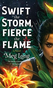 portada Swift the Storm, Fierce the Flame: A Novel (in English)