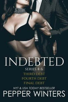 portada Indebted Series 4-6: Third Debt, Fourth Debt, Final Debt, Indebted Epilogue (en Inglés)