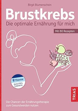 portada Brustkrebs - die Optimale Ernährung für Mich die Chancen der Ernährungstherapie zum Gesundwerden Nutzen. Mit 80 Rezepten (in German)