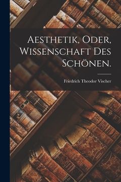 portada Aesthetik, oder, Wissenschaft des Schönen. (en Alemán)