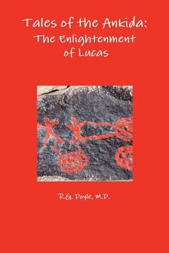 portada tales of the ankida: the enlightenment of lucas (en Inglés)