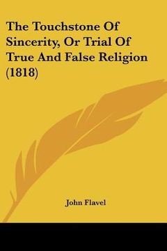 portada the touchstone of sincerity, or trial of true and false religion (1818) (in English)