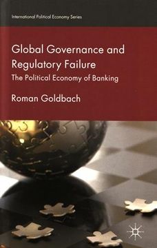 portada Global Governance and Regulatory Failure: The Political Economy of Banking (International Political Economy Series)